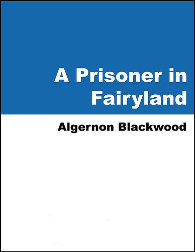 A Prisoner in Fairyland [ePUB]